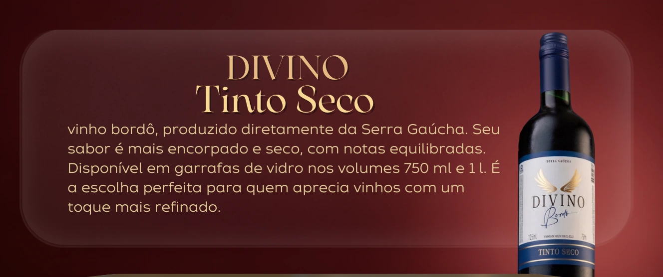 Garrafa de Divino Tinto Seco, vinho bordô produzido diretamente da Serra Gaúcha, mais encorpado e com notas equilibradas.