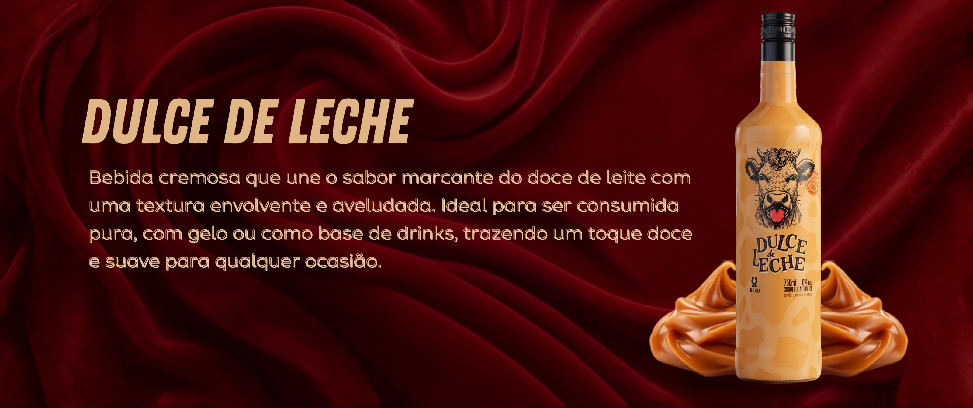 Garrafa de Dulce de Leche sobre veludo vermelho, com o texto Dulce de Leche: bebida cremosa que une o sabor marcante do doce de leite com uma textura envolvente e aveludada.