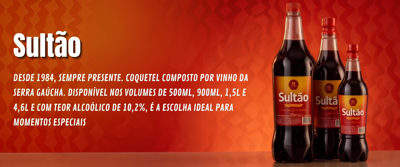 As três garrafas de Sultão lado a lado, com o texto Sultão: desde 1984, sempre presente. Coquetel composto por vinho da Serra Gaúcha.